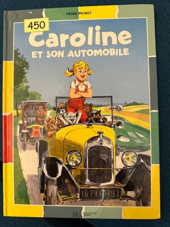 Livre Caroline et son automobile voiture Hachette Jeunesse bords couleurs multicolore Pierre Probst