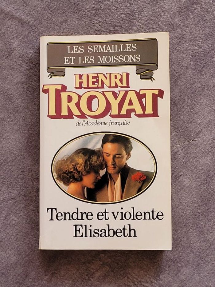 Tende et violente Elisabeth Par Henri Troyat