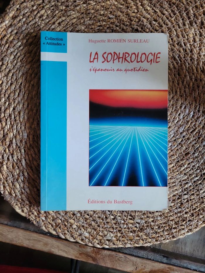 La sophrologie. S éveiller au quotidien.