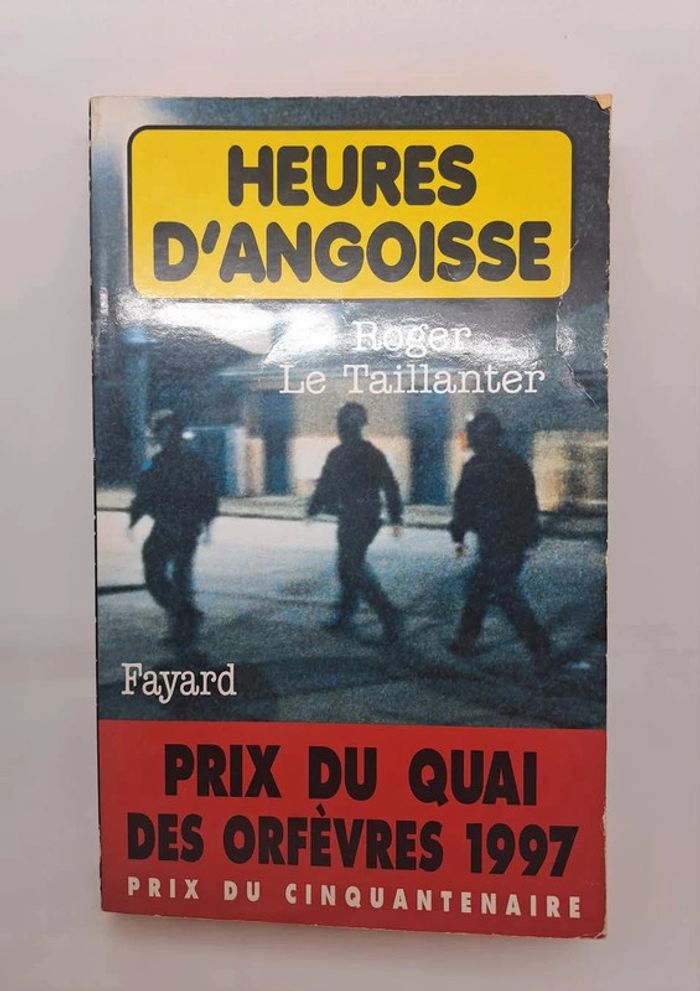 "Heures d'angoisse", de Roger Le Taillanter.
Fayard.
288 pages