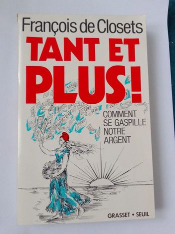 François de Closets - Tant et plus