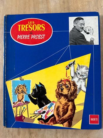 Les Trésors de Pierre Probst Grands albums Hachette ancien vintage recueil bleu