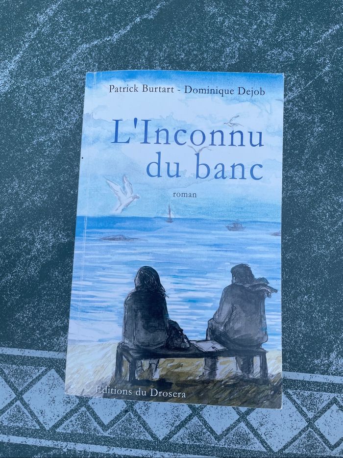 L’Inconnu du banc – Patrick Burtart & Dominique Dejob – Éditions du Drosera