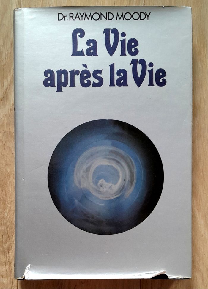 Dr Raymond Moddy - La vie après la vie