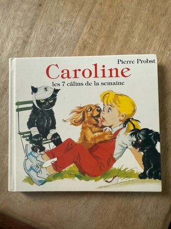 Livre bd album rare Caroline les 7 câlins de la semaine recueil histoires Pierre Probst blanc