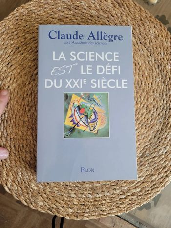 La science est le défi du XXIe siècle.