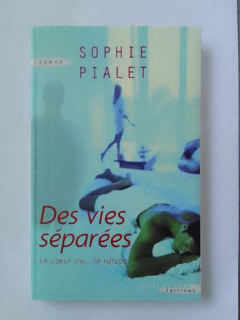 Sophie Pialet - Des vies séparées
