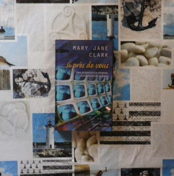 Si près de vous de Mary Jane Clark Ed. Succès du Livre