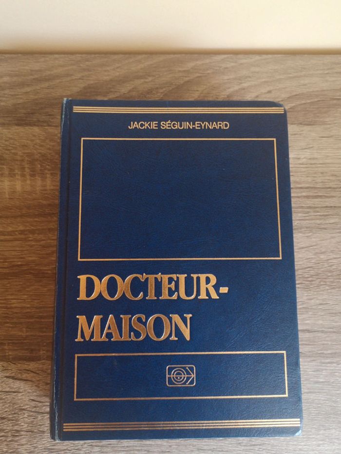 Livre santé Docteur Maison de Jackie seguin-eynard