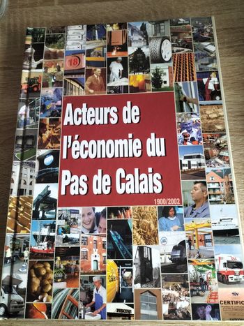 Livre acteurs de l'économie du pas de calais 1900/2002