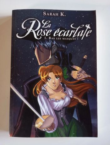 La rose écarlate - Tome 1 : Bas les masques !