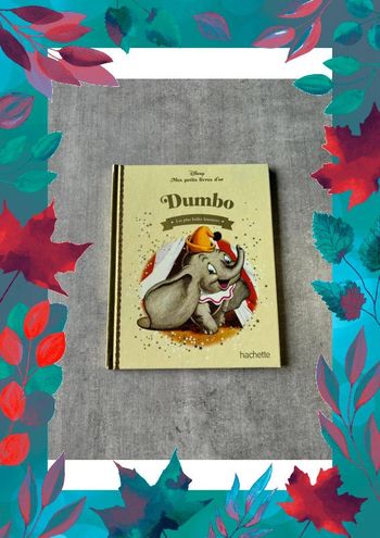 Livre Disney, mes petits livres d’or Dumbo