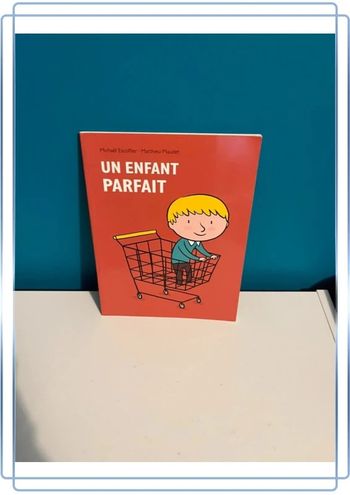 Livre école des loisirs un enfant parfait