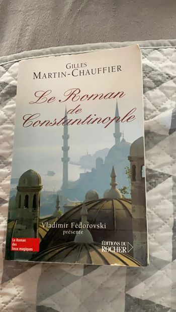 # le roman de Constantinople Gilles Martin Chauffier.           M