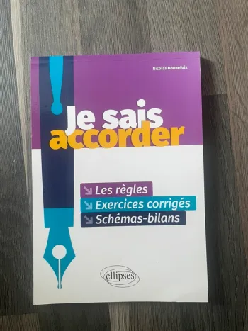 Je sais accorder - Les règles, exercices, schémas bilans