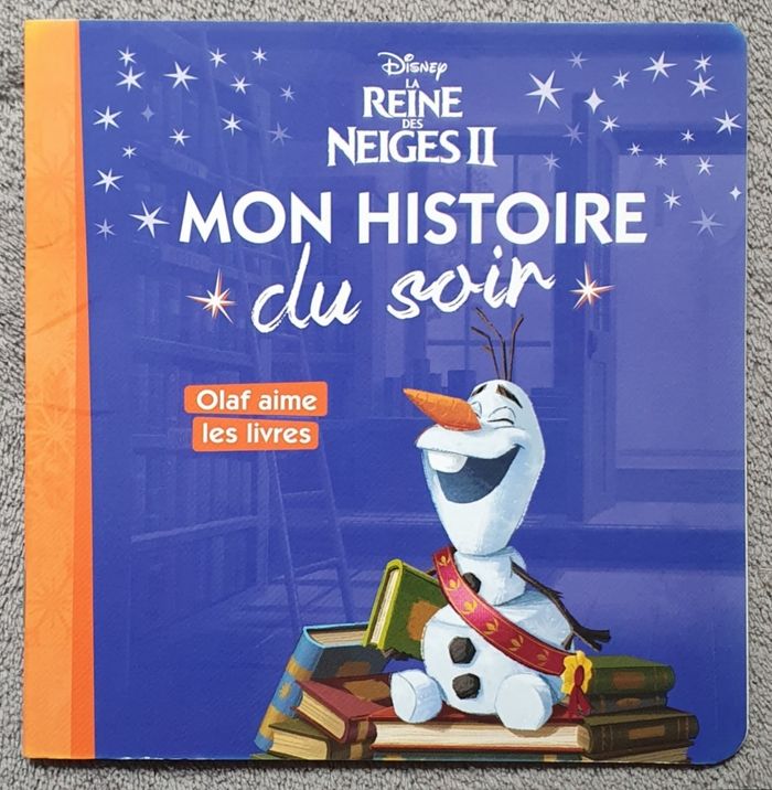 Livre "La Reine des Neiges 2, Olaf aime les livres" - Mon Histoire du soir (Dès 2 ans) / Disney