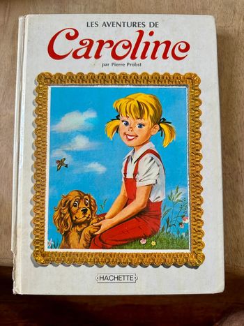Grand album livre Hachette ancien Les aventures de Caroline recueil blanc Pierre Probst