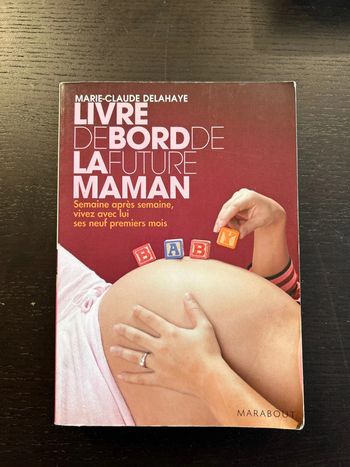 Le livre de bord de la future maman Marie-Claude Delahaye