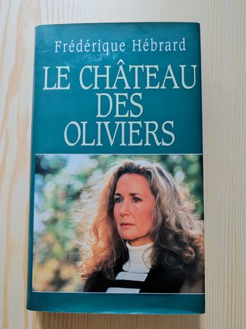 Frédérique Hébrard 🌸 Le château des oliviers