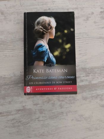 Princesse sans couronne. Kate Bateman. les célibataires de Bow street