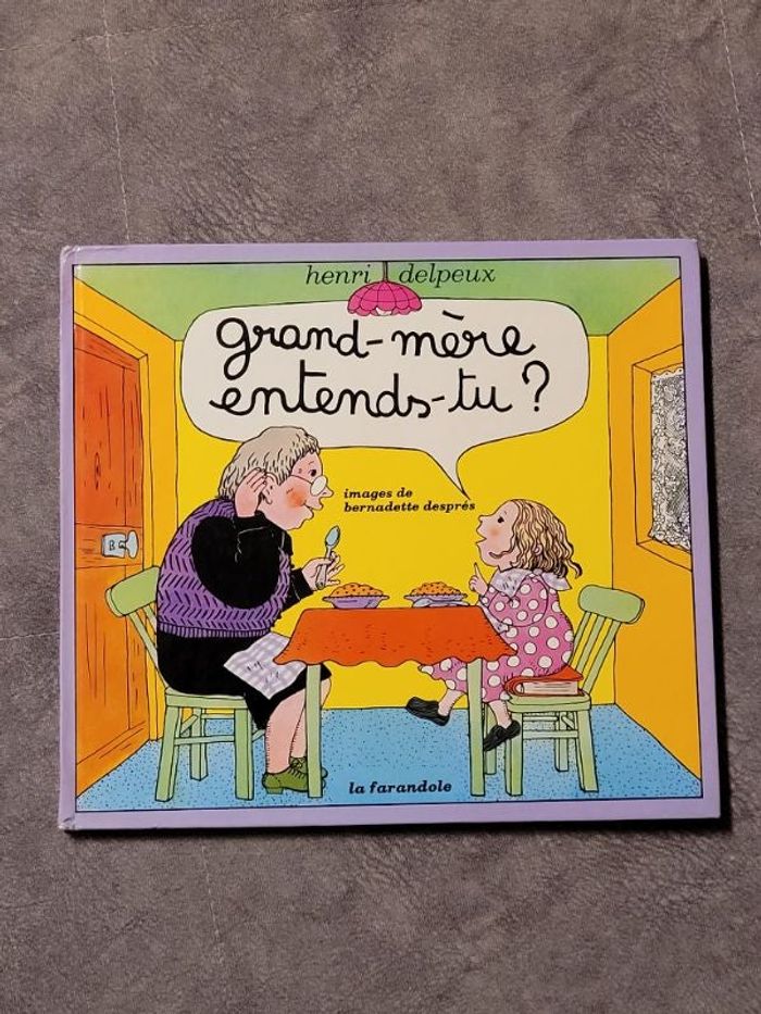 Grand-mère entends-tu ? Par Henri Delpeux