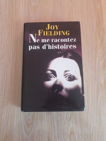 Livre Joy Fielding Ne me racontez pas d'histoires