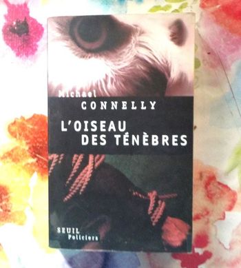 L'OISEAU DES TENEBRES de Michael CONNELLY Ed. Seuil Policiers