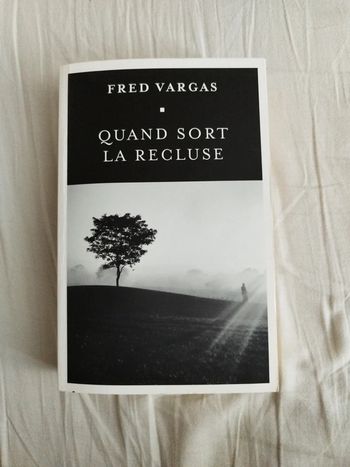 Livre " quand sort la recluse" de Fred Vargas