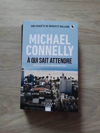 Livre: À qui sait attendre de Michael Connelly