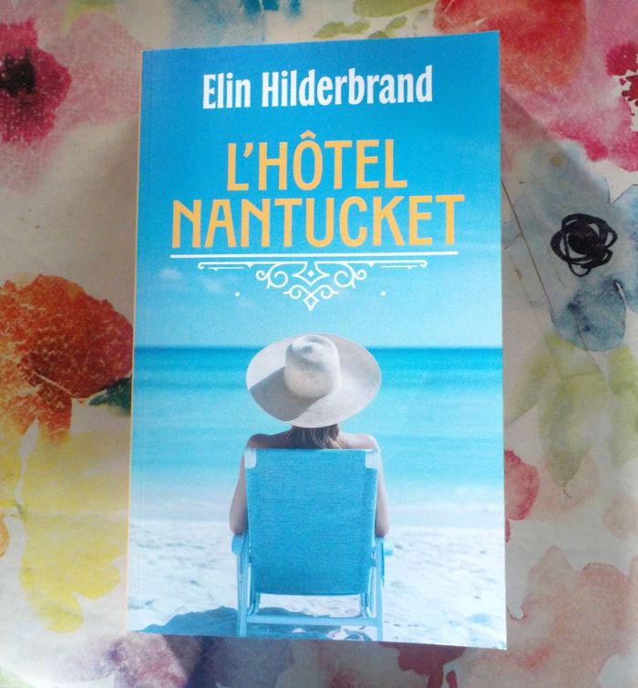 L'HOTEL NANTUCKET d'Elin HILDERBRAND Ed. France Loisirs