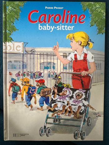 Livre rare Caroline Baby-sitter bd album Pierre Probst 2005 vintage