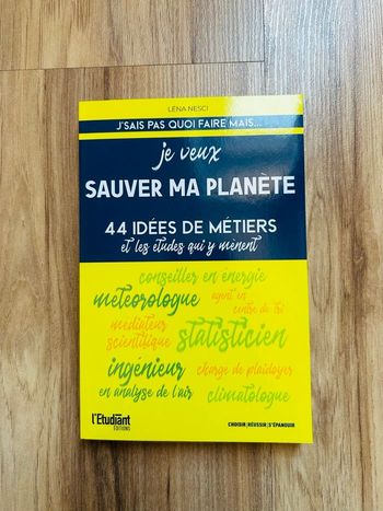 Livre de Léna Nesci «Je veux sauver ma planète 44 idées de métier» Éditions l’Étudiant