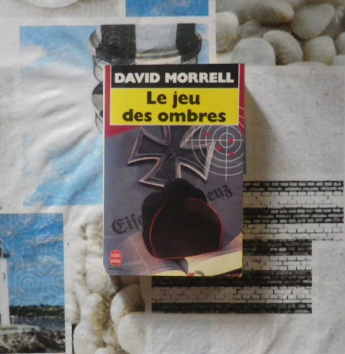 Le jeu des ombres de David Morrell Ed. Le Livre de Poche