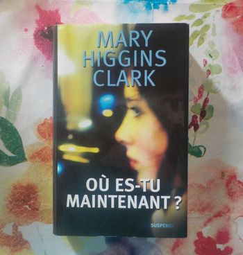 OU ES-TU MAINTENANT de Mary HiGGINS CLARK Ed. France Loisirs