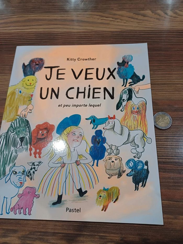 Je veux un chien