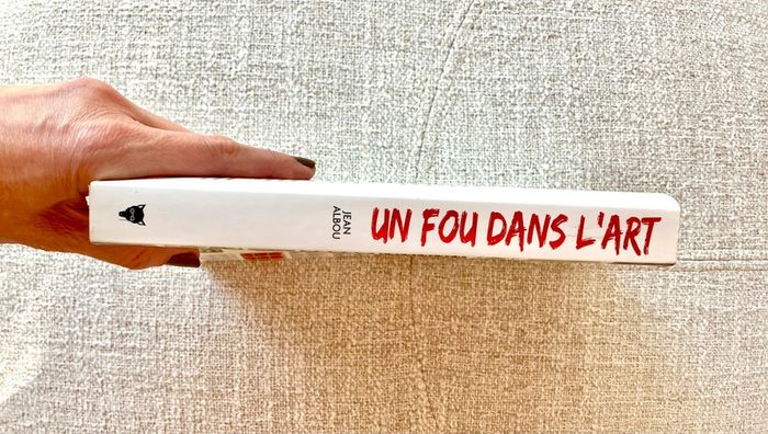 Livre Un fou dans l'art - Confessions d'un serial-collectionneur de Jean Albou - photo numéro 4