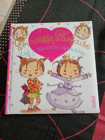 Livre Princesse Parfaite Zoé a mauvais caractère 