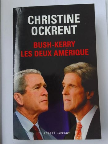 Christine Ockrent - Bush-Kerry Les deux Amérique