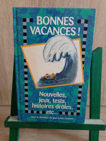 Bonnes vacances, nouvelles, jeux, tests, histoires drôles, etc.