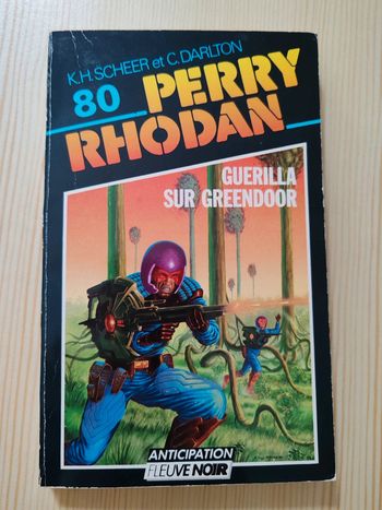 K. - H. Scheer / C. Darlton 🌸 Perry Rhodan Guérilla sur greendoor