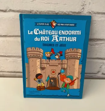 Livre enfant – Le château du roi Arthur
