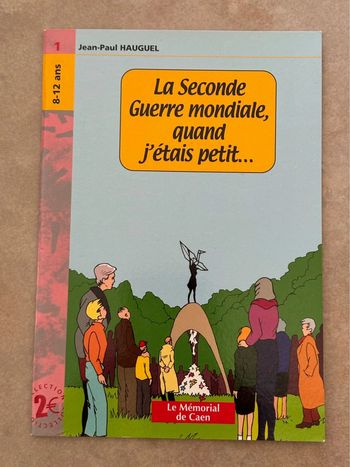 Livre la seconde guerre mondiale quand j’étais petit