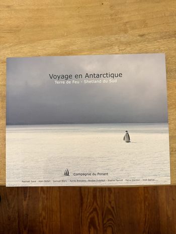 Compagnie du Ponant - Livre Voyage en Antarctique Terre de feu Shetland du Sud croisière photo