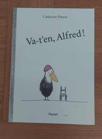 Va t'en Alfred ! - l'école des loisirs