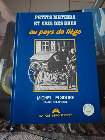 Petits métiers et cris des rues au pays de liège