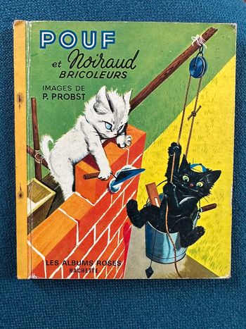 1968 Livre ancien cartonné Pouf et Noiraud bricoleurs Caroline Pierre Probst album Hachette