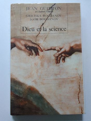 Jean Guitton / Grishka et Igor Bogdanov 📚 Dieu et la science