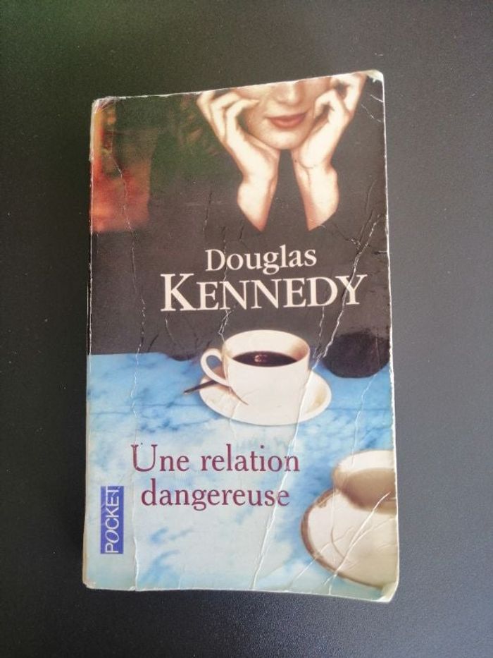 Roman de Douglas Kennedy Une relation dangereuse