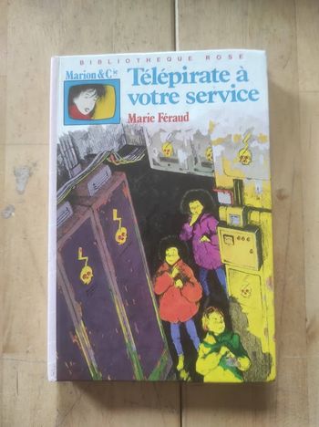 Marion & Cie Télépirate à votre service Marie Féraud Bibliothèque Rose cartonnée 1983