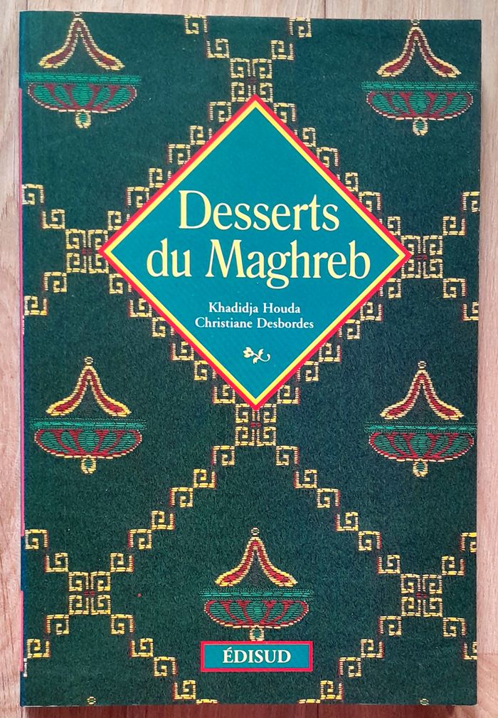 Desserts du Maghreb - (cuisine)